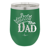 The Dad with Crown - Laser Engraved Stainless Steel Drinkware - 1151 -