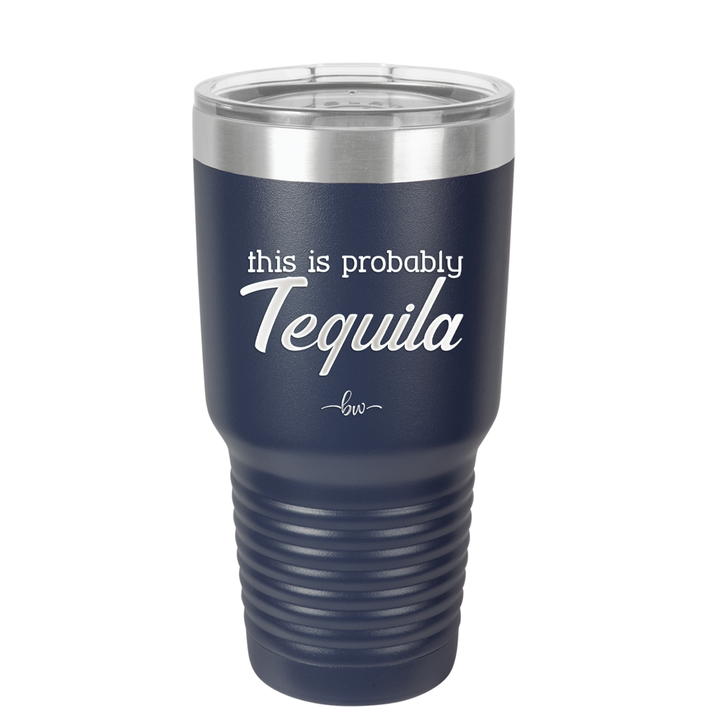 This is Probably Tequila - Laser Engraved Stainless Steel Drinkware - 1158 -