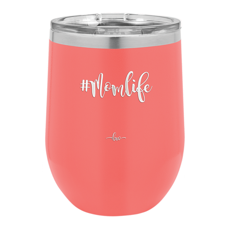 12oz  Mom life wine cup in coral