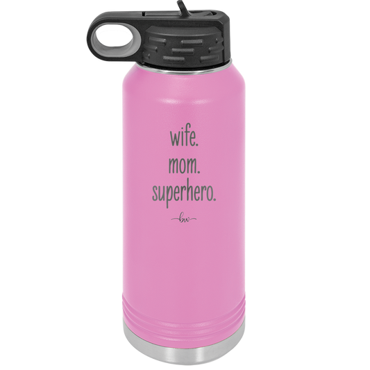 Wife. Mom. Superhero. - Laser Engraved Stainless Steel Drinkware - 1165 -