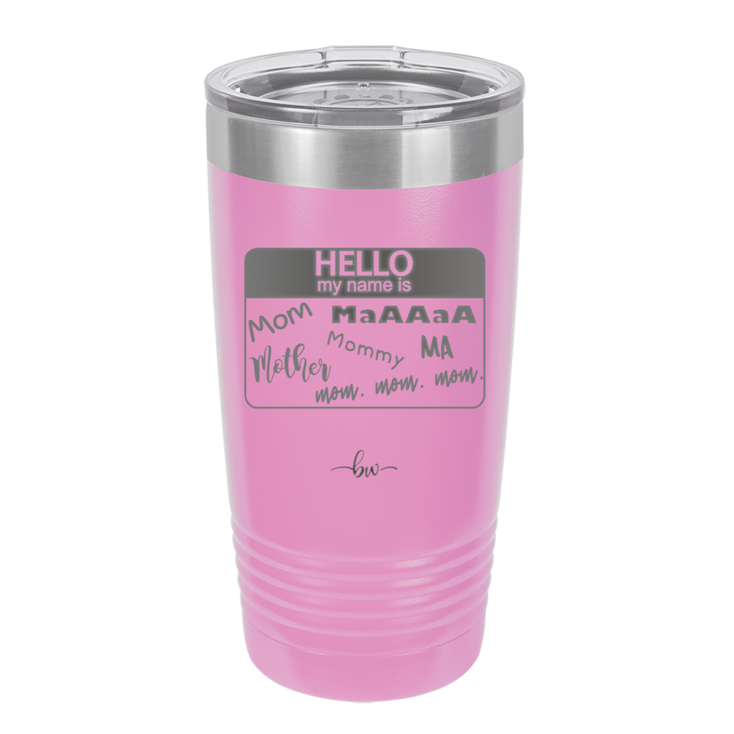 Hello My Name is Mom Maa Mommy Name Tag - Laser Engraved Stainless Steel Drinkware - 1169 -