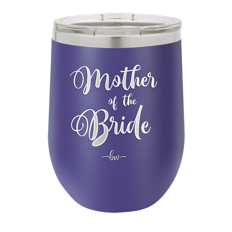 Mother of the Bride - Laser Engraved Stainless Steel Drinkware - 1171 -