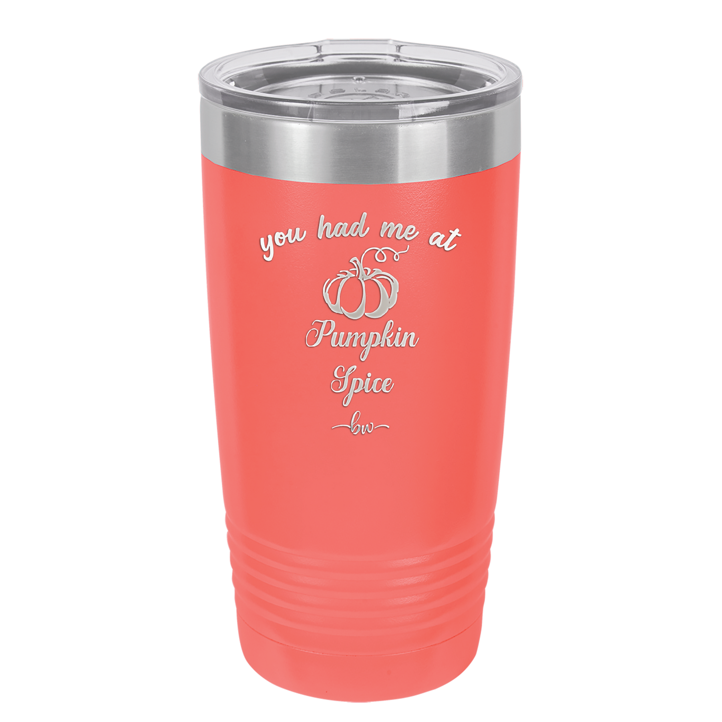 You Had Me at Pumpkin Spice - Laser Engraved Stainless Steel Drinkware - 1211 -