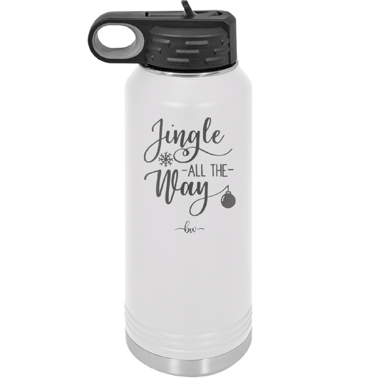 Jingle All the Way - Laser Engraved Stainless Steel Drinkware - 1221 -