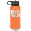 Buck Yeah - Laser Engraved Stainless Steel Drinkware - 1245 -