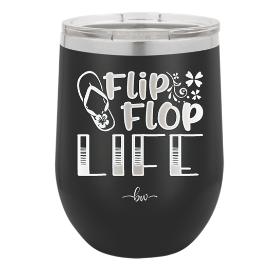 Flip Flop Life - Laser Engraved Stainless Steel Drinkware - 1250 -