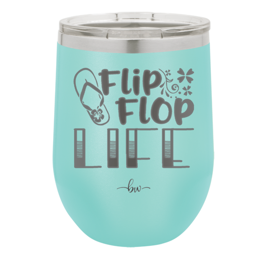 Flip Flop Life - Laser Engraved Stainless Steel Drinkware - 1250 -