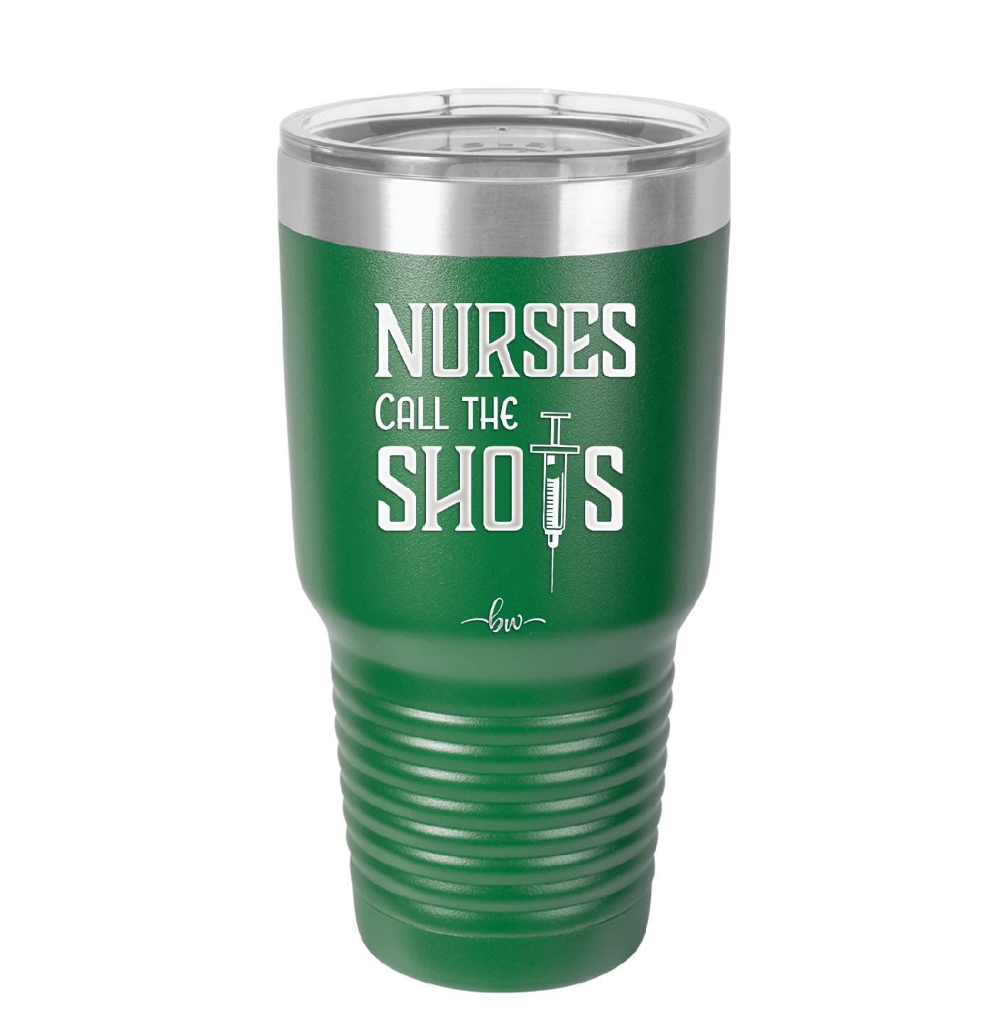 Nurses Call the Shots - Laser Engraved Stainless Steel Drinkware - 1270 -