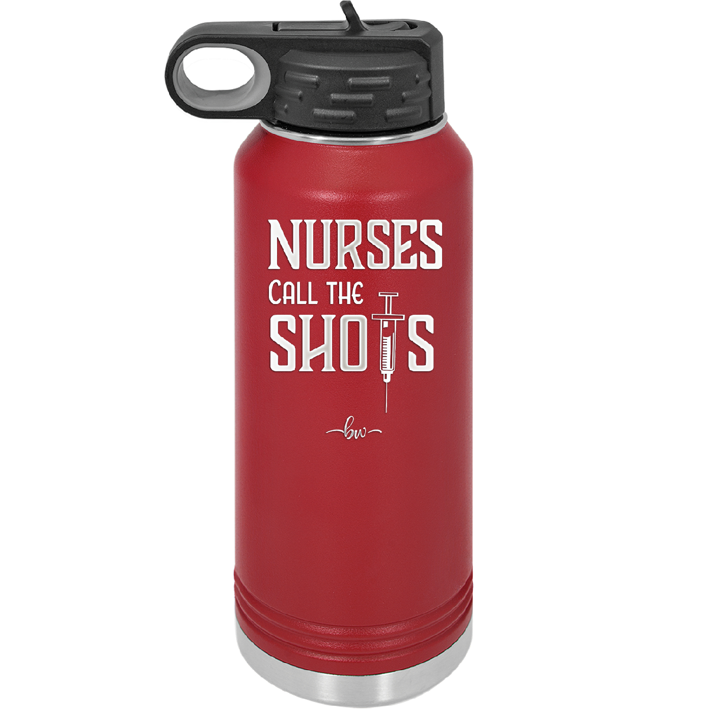 Nurses Call the Shots - Laser Engraved Stainless Steel Drinkware - 1270 -