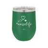 12 oz #nurselife wine cup - green