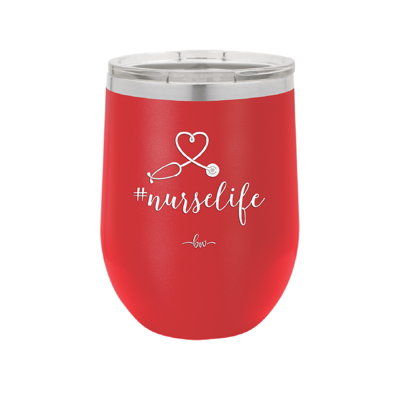 12 oz #nurselife wine cup - red