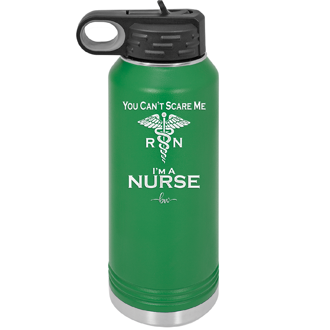 You Can't Scare Me I'm a Nurse - Laser Engraved Stainless Steel Drinkware - 1273 -