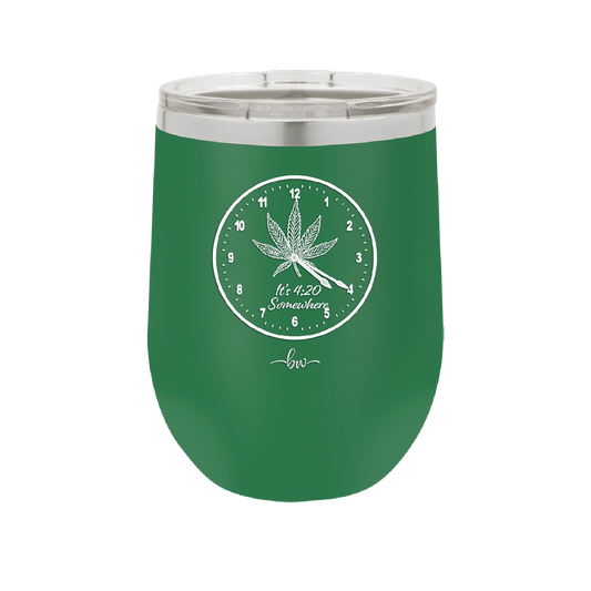 It's 420 Somewhere with Clock - Laser Engraved Stainless Steel Drinkware - 1282 -