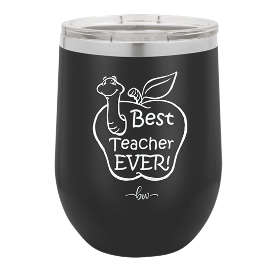 Best Teacher Ever - Laser Engraved Stainless Steel Drinkware - 1284 -