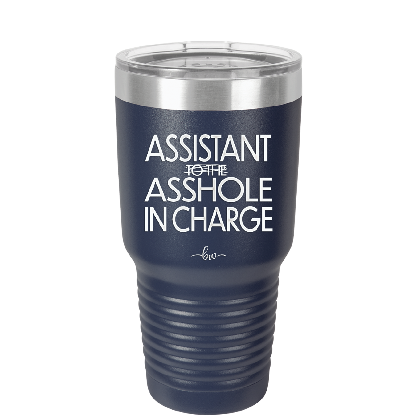 Assistant to the Asshole in Charge - Laser Engraved Stainless Steel Drinkware - 1294 -
