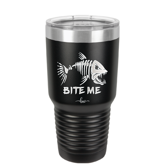 Bite Me Fish Bone - Laser Engraved Stainless Steel Drinkware - 1299 -