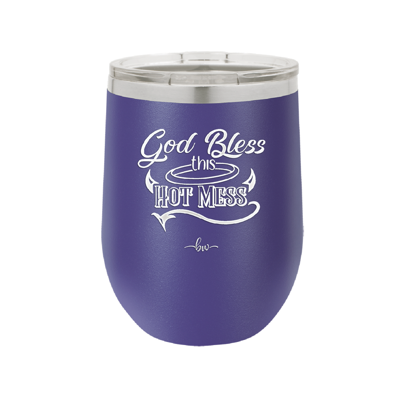 God Bless this Hot Mess - Laser Engraved Stainless Steel Drinkware - 1304 -