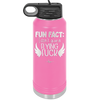 Fun Fact I Don't Give a Flying Fuck  - Laser Engraved Stainless Steel Drinkware - 1321 -