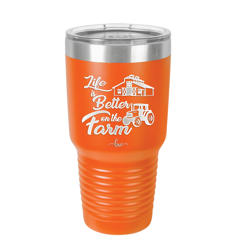 Life is Better on the Farm - Laser Engraved Stainless Steel Drinkware - 1333 -