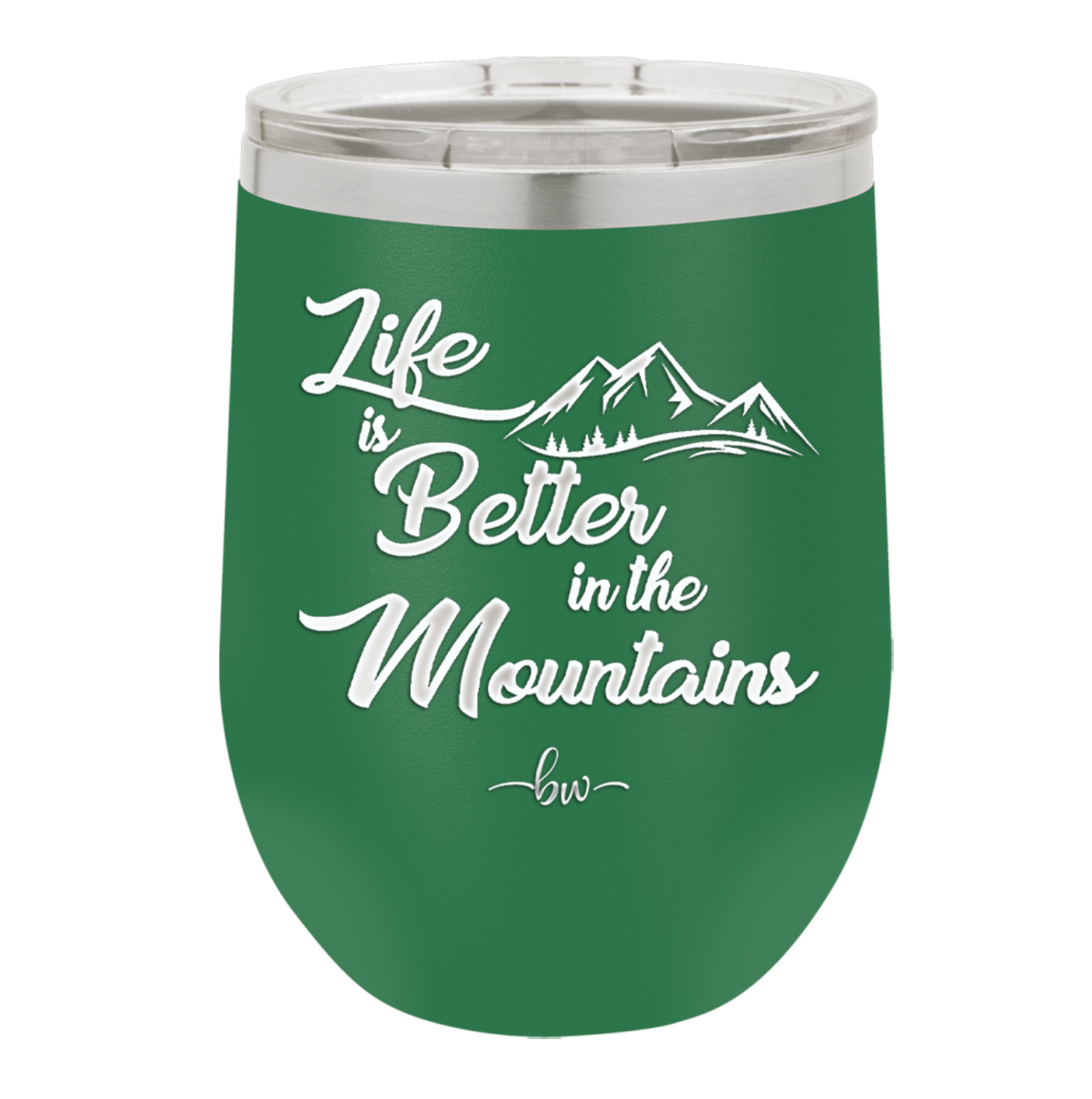 Life is Better in the Mountains - Laser Engraved Stainless Steel Drinkware - 1334 -