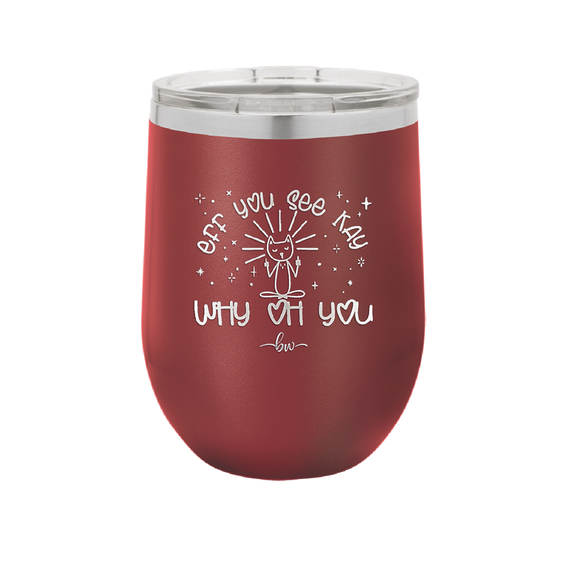 Eff You See Kay Why Oh You 1 - Laser Engraved Stainless Steel Drinkware - 1351 -