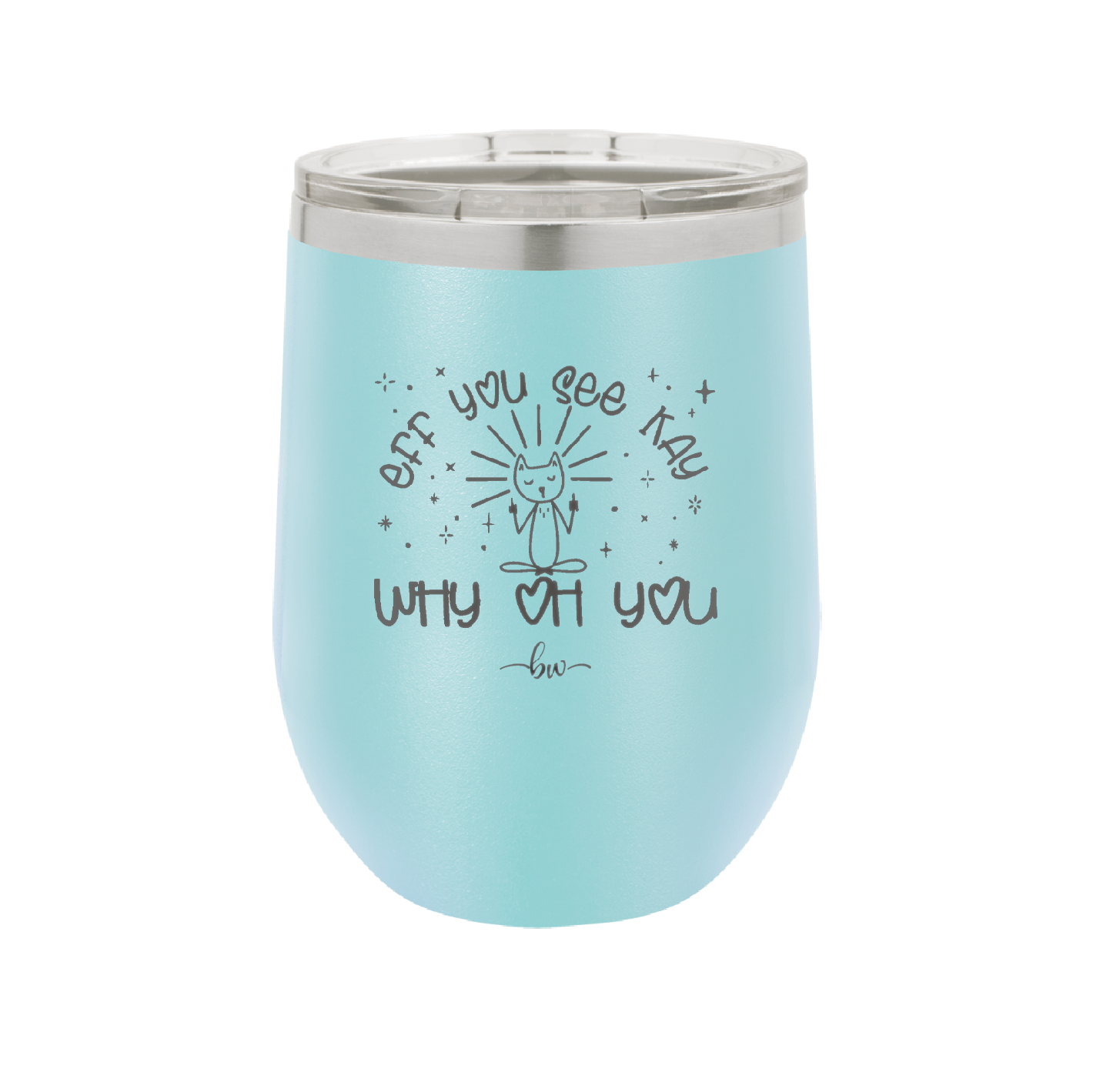 Eff You See Kay Why Oh You 1 - Laser Engraved Stainless Steel Drinkware - 1351 -