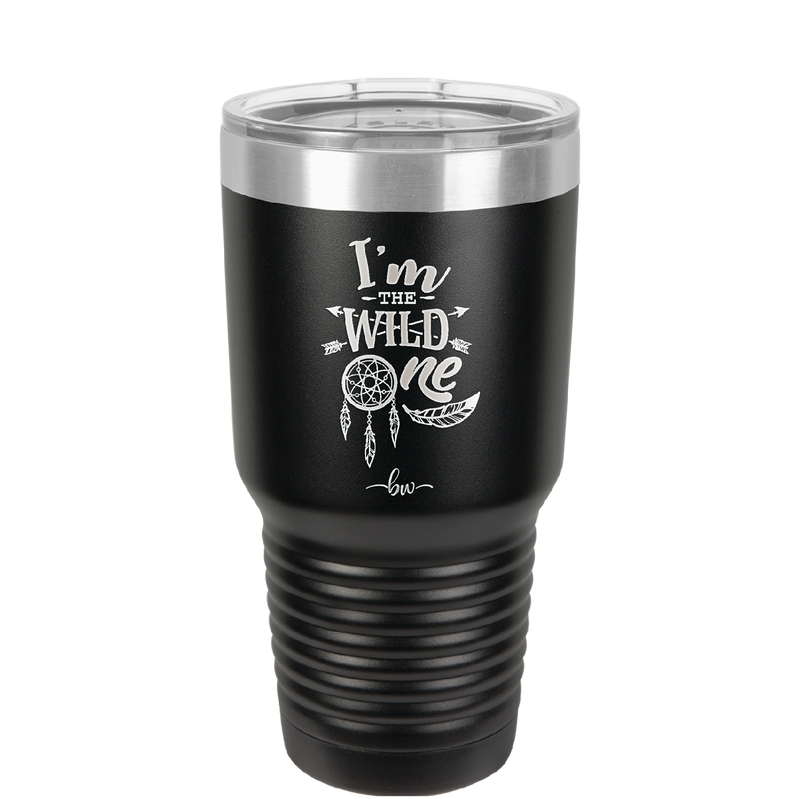 I'm the Wild One - Laser Engraved Stainless Steel Drinkware - 1365 -