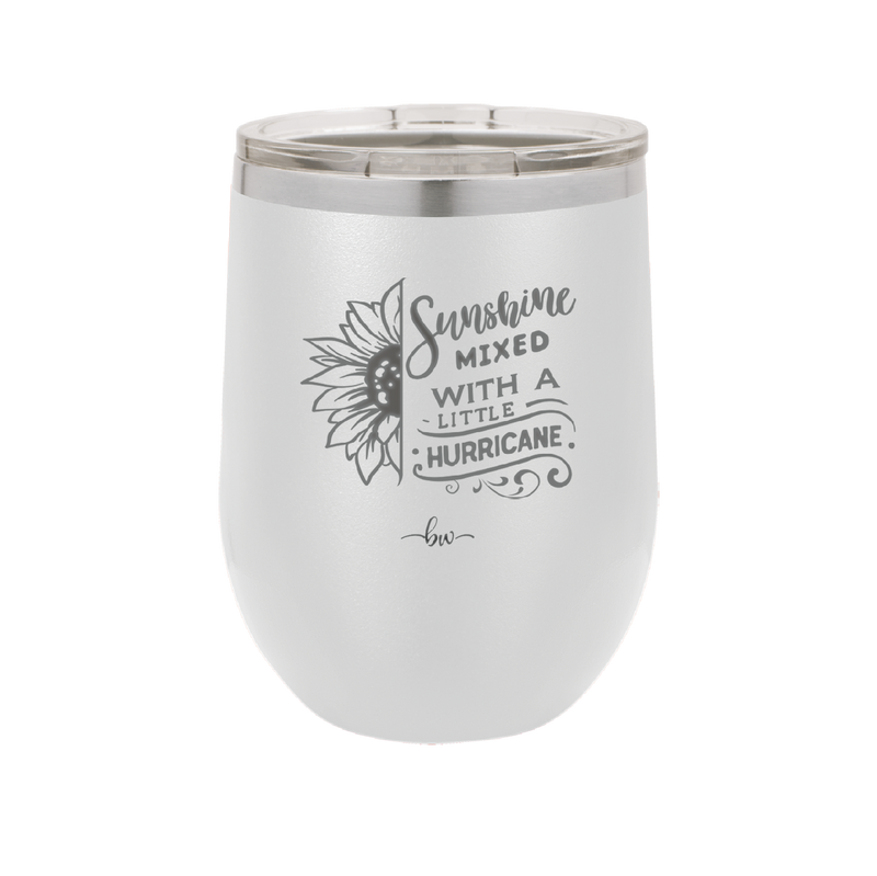 Sunshine Mixed with a Little Hurricane - Laser Engraved Stainless Steel Drinkware - 1370 -