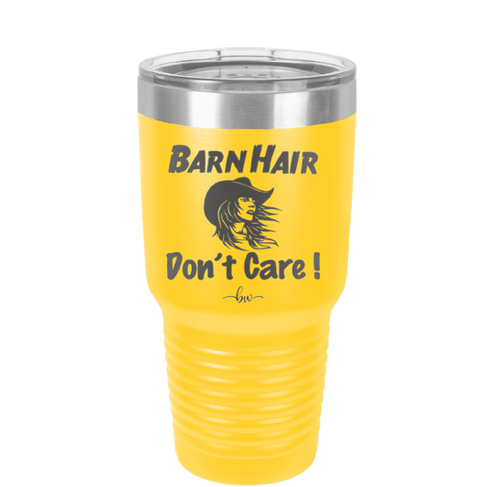 Barn Hair Don't Care - Laser Engraved Stainless Steel Drinkware - 1392 -