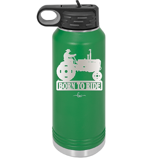 Born to Ride with Tractor - Laser Engraved Stainless Steel Drinkware - 1394 -