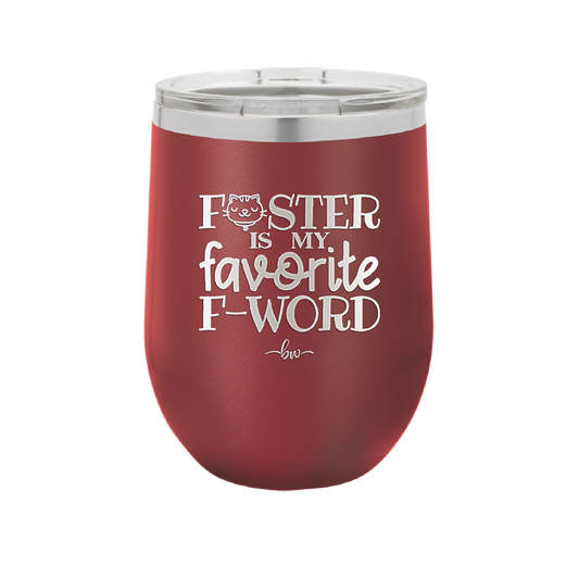 Foster is My Favorite F-Word Cat - Laser Engraved Stainless Steel Drinkware - 1397 -