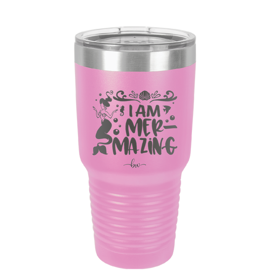 I Am Mermazing 2 - Laser Engraved Stainless Steel Drinkware - 1404 -