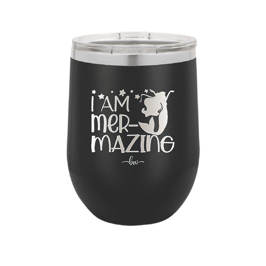 I Am Mermazing 3 - Laser Engraved Stainless Steel Drinkware - 1405 -