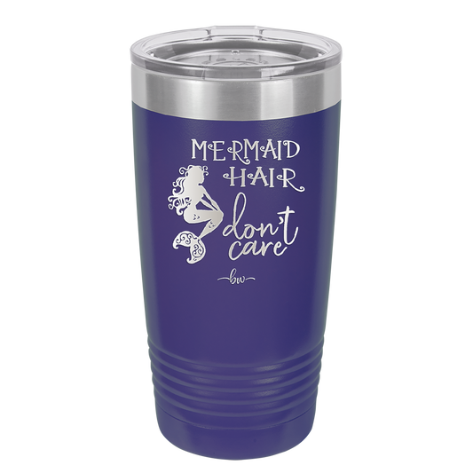 Mermaid Hair Don't Care 3 - Laser Engraved Stainless Steel Drinkware - 1409 -