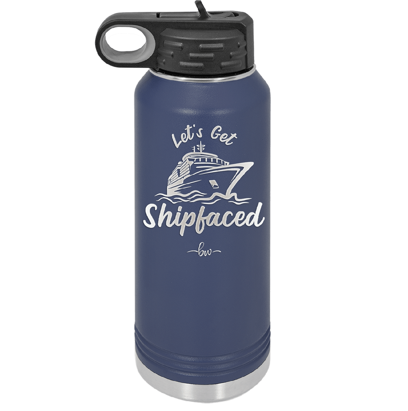 Let's Get Ship Faced 2 - Laser Engraved Stainless Steel Drinkware - 1413 -