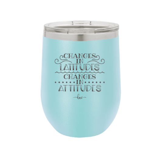 Changes in Latitudes Changes in Attitudes 3 - Laser Engraved Stainless Steel Drinkware - 1421 -