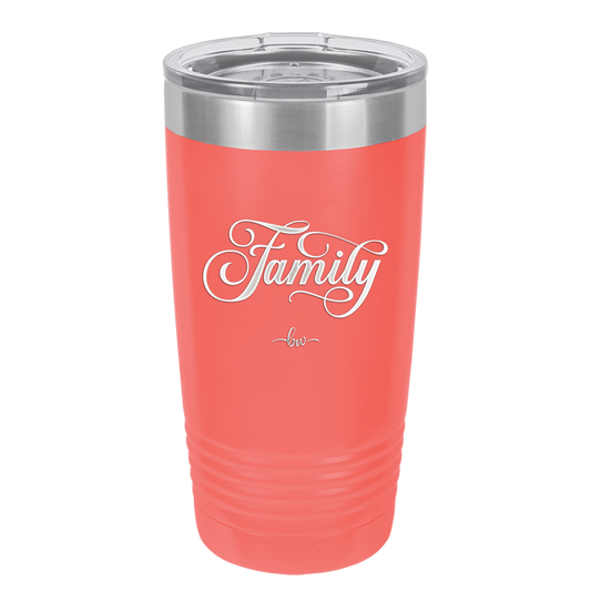 Family Script - Laser Engraved Stainless Steel Drinkware - 1444 -