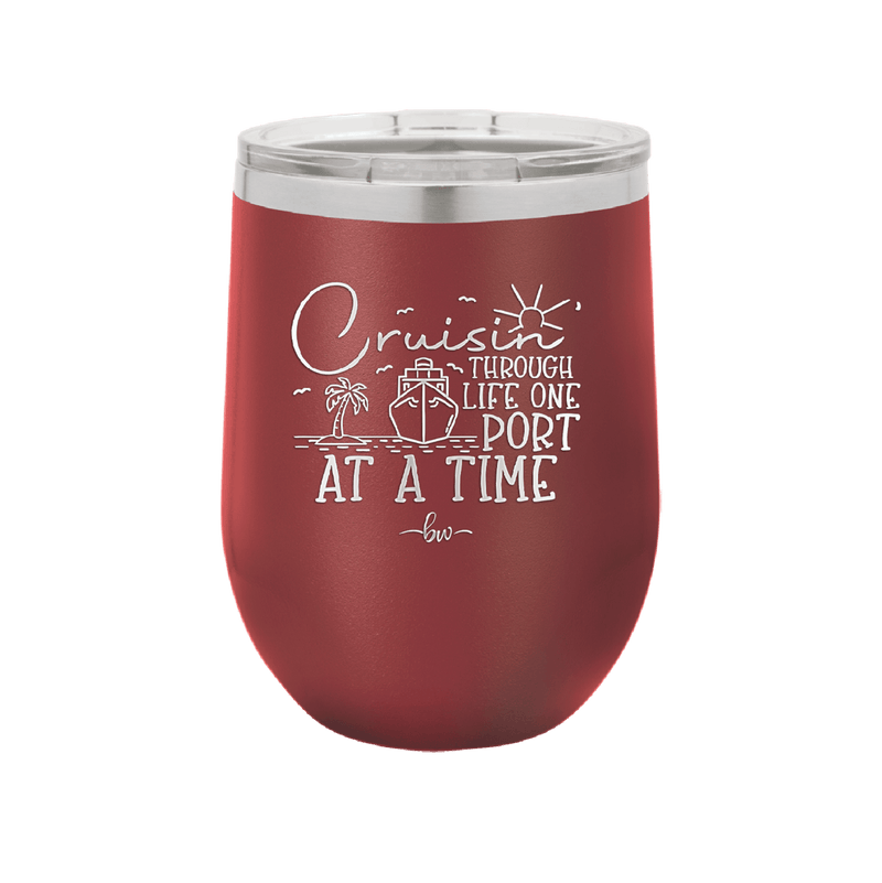 Cruisin Through Life One Port at a Time Cruise 2 - Laser Engraved Stainless Steel Drinkware - 1448 -