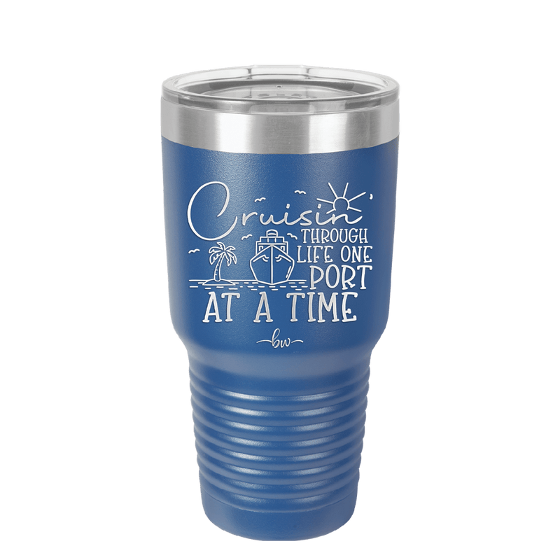Cruisin Through Life One Port at a Time Cruise 2 - Laser Engraved Stainless Steel Drinkware - 1448 -