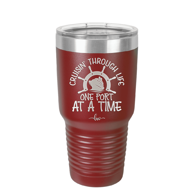 Cruisin Through Life One Port at a Time Cruise 3 - Laser Engraved Stainless Steel Drinkware - 1449 -