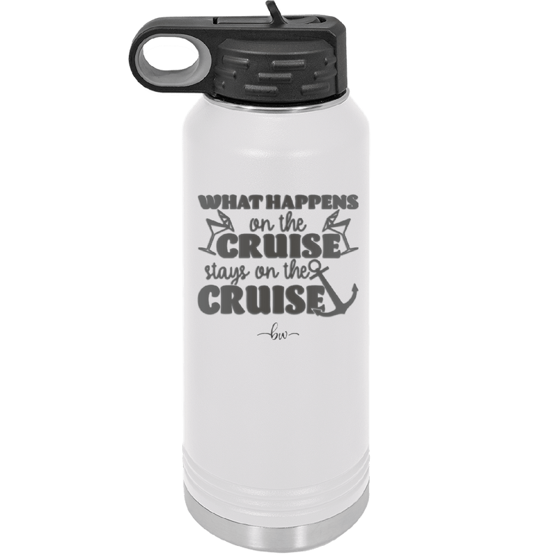 What Happens on a Cruise Stays on the Cruise 2 - Laser Engraved Stainless Steel Drinkware - 1454 -