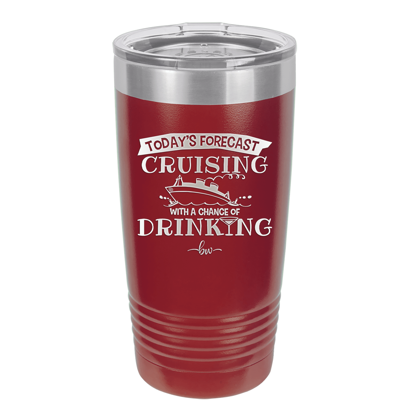 Today's Forecast Cruising with a Chance of Drinking Cruise 3 - Laser Engraved Stainless Steel Drinkware - 1458 -