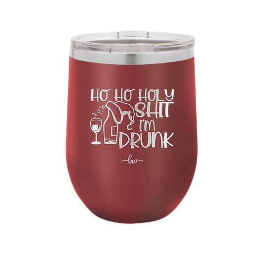 Ho Ho Holy Shit I'm Drunk 1 - Laser Engraved Stainless Steel Drinkware - 1460 -