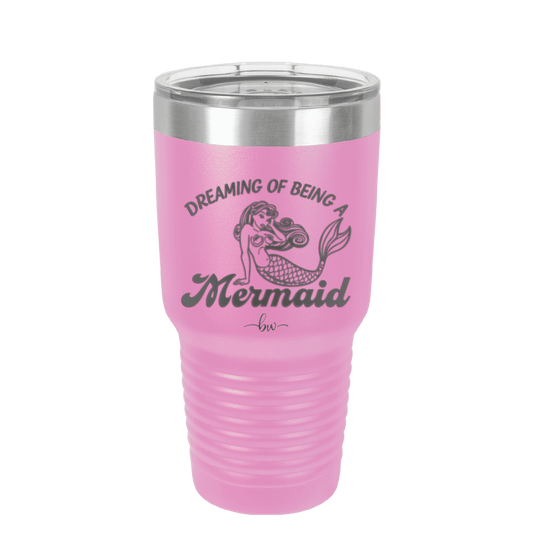 Dreaming of Being a Mermaid 1 - Laser Engraved Stainless Steel Drinkware - 1469 -