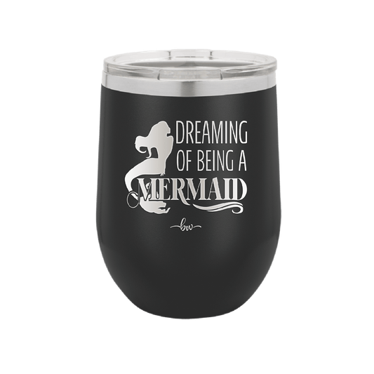 Dreaming of Being a Mermaid 2 - Laser Engraved Stainless Steel Drinkware - 1470 -