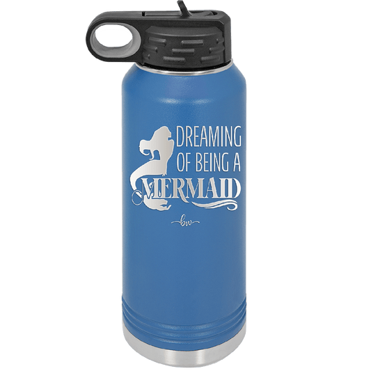 Dreaming of Being a Mermaid 2 - Laser Engraved Stainless Steel Drinkware - 1470 -