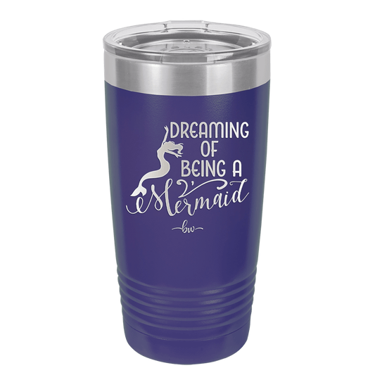 Dreaming of Being a Mermaid 3 - Laser Engraved Stainless Steel Drinkware - 1471 -