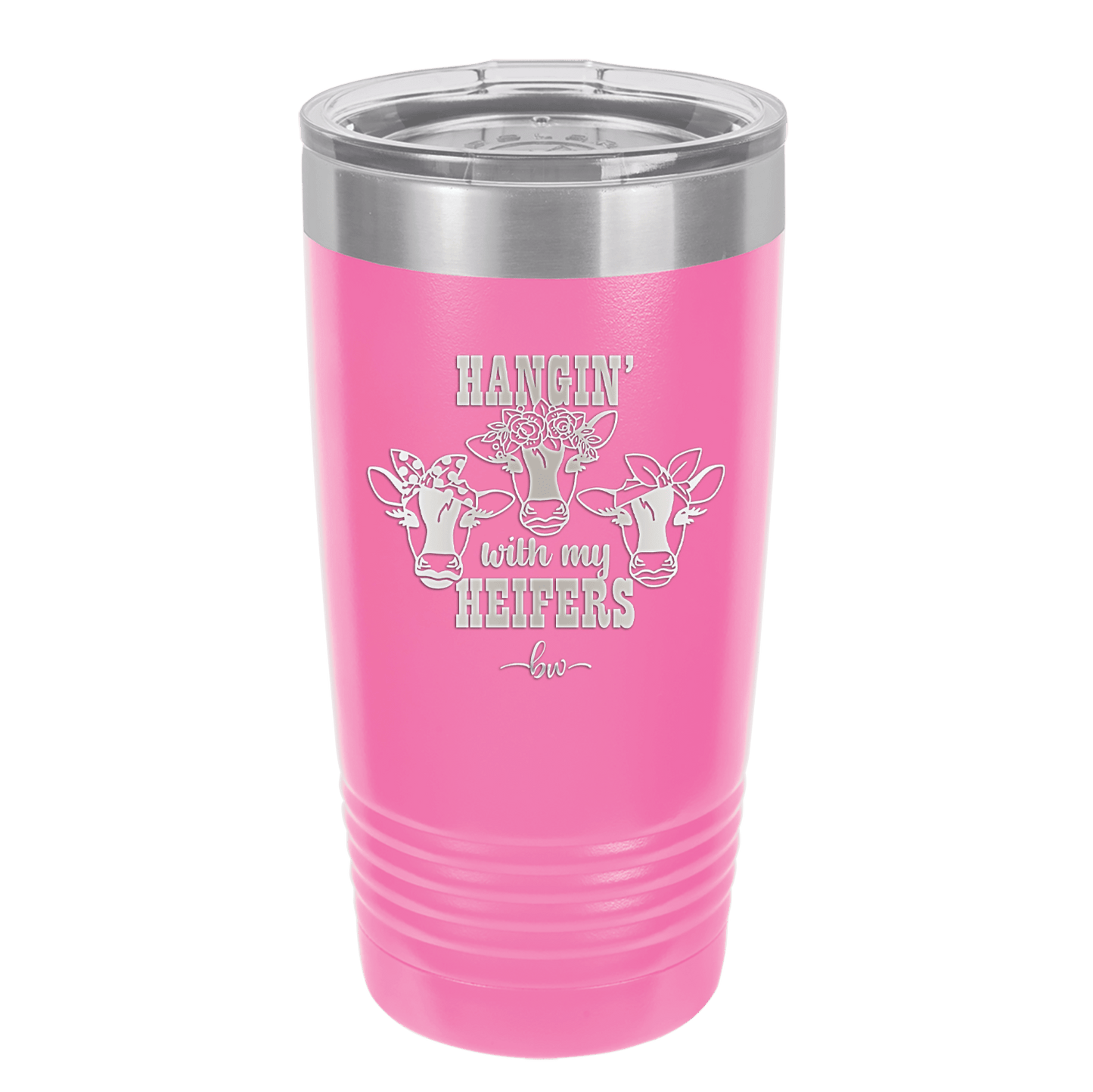 Hangin' with My Heifers 2 - Laser Engraved Stainless Steel Drinkware - 1492 -