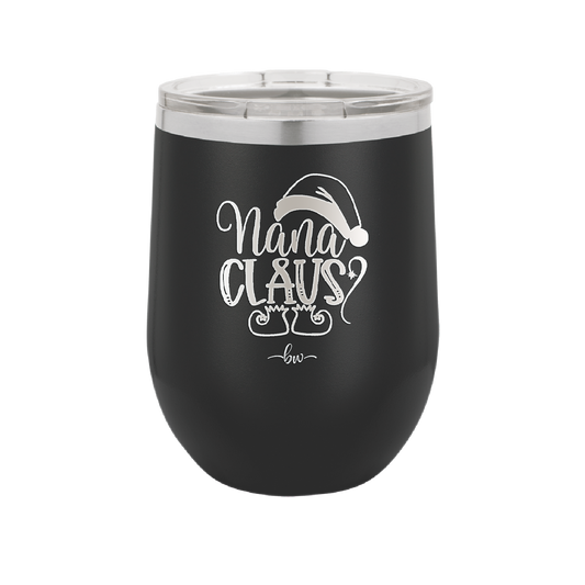 Nana Claus - Laser Engraved Stainless Steel Drinkware - 1500 -