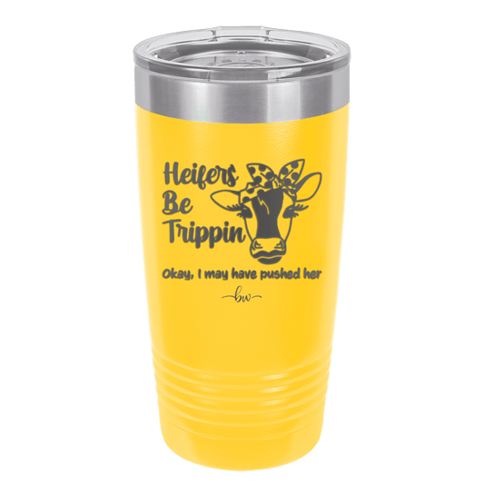 Heifers Be Trippin Polka Dots - Laser Engraved Stainless Steel Drinkware - 1505 -